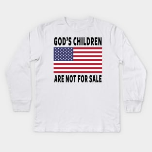 God's Children Are Not For Sale Kids Long Sleeve T-Shirt